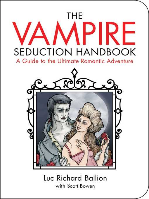 Title details for Vampire Seduction Handbook: Have the Most Thrilling Love of Your Life by Luc Richard Ballion - Wait list